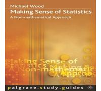 Michael Wood Making Sense of Statistics : A Non-Mathematical Approach Paperback Michael Wood Multicolor