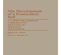 Michael Wood The Development of a Postmodern Self: A Computer-Assisted Michael Wood Multicolor
