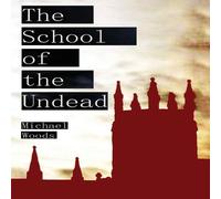 Michael Woods The School of the Undead Paperback Book Michael Woods Multicolor