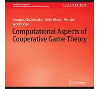 Michael Wooldridge Computational Aspects of Cooperative Game Theory Paperback Book Michael Wooldridge Multicolor