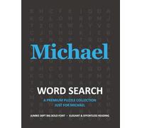 Michael Word Search Puzzle Book • Jumbo 30pt Large Print Brain Games • Personalized Gift for Relaxing Fun and Easy Reading: Hours of Engaging ... Personalized Name Word Search Collection)