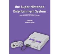 Michael Wright The Super Nintendo Entertainment System (Paperback) (US IMPORT)