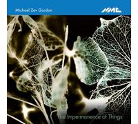 Michael Zev Gordon: The Impermanence Of Things