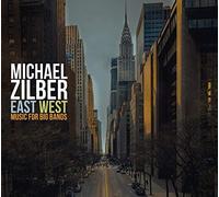 Michael Zilber - East West: Music For Big Bands