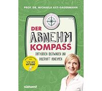 Michaela Axt-Ga Der Abnehmkompass - Diäthürden überwinden und dauerh (Paperback)