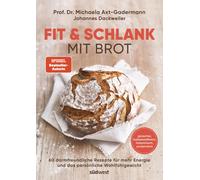 Michaela Axt-Ga Fit & schlank mit Brot: 60 darmfreundliche Rezepte f (Paperback)