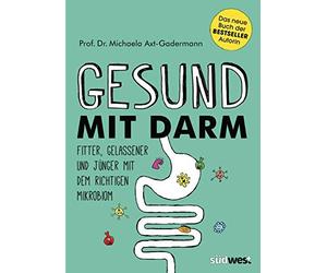 Michaela Axt-Ga Gesund mit Darm. Fitter, gelassener und jünger mit d (Paperback)