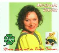 Michaela Christ - Nimm Mich mit in Deine Träume