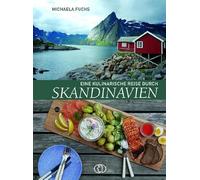Michaela Fuchs Eine kulinarische Reise durch Skandinavien (Hardback)