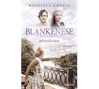 Michaela Gr&uum Blankenese - Zwei Familien: Zeitensturm Ein fessel (Paperback)