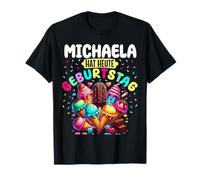 Michaela Hat Heute Birthday Colourful Ice Cream T-Shirt