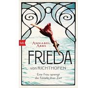 Michaela Meßn Frieda von Richthofen: Eine Frau sprengt die Fes (Paperback)