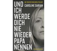 Michaela Meßner Und ich werde dich nie wieder Papa nennen: Von (Hardback)