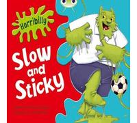 Michaela Morgan Bug Club Green A/1B Horribilly: Slow & Sticky GRC Michaela Morgan Multicolor