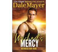 Michael's Mercy: A SEALS of Honor World Novel: Volume 3 (Heroes for Hire)