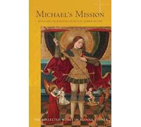 Michael's Mission: Revealing the Essential Secrets of Human Nature: 194 (Collected Works)