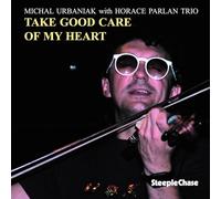 Michal Urbaniak & Horace Parlan Trio - Take Good Care Of My Heart