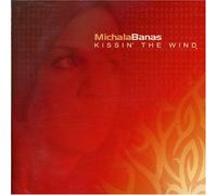 Michala Banas - Kissin the Wind