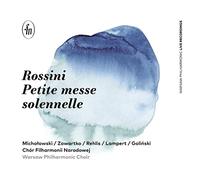 Michalowski - Rossini: Petite Messe Solennelle