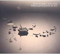 Michel Banabila - Early Works : Things Popping Up From The Past