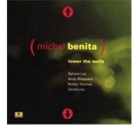 Michel Benita - Lower the Walls