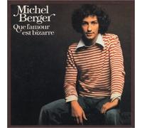 Michel Berger - Que L'amour Est Bizarre