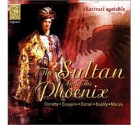 Michel Corrette - The Sultan and the Phoenix (Corrette · Couperin · Dornel · Duphly · Marais) /Charivari Agréable