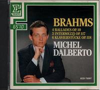 Michel Dalberto - Brahms - 4 Ballades Op 10, 3 Intermezzi Op 117, 6 Klavierstucke Op 118