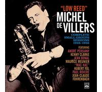 Michel de Villers - Low Reed - Complete Small Group Sessions 1949-1956
