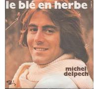 Michel Delpech - Le Ble En Herbe / Pour Un Flirt [7-inch Record]
