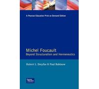 Michel Foucault: Beyond Structuralism and Hermeneutics