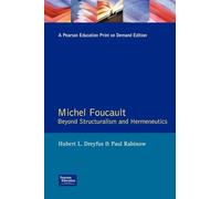 Michel Foucault: Beyond Structuralism and Hermeneutics