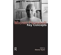 Michel Foucault : Key Concepts
