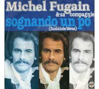 Michel Fugain & Sa Compagnie - Sognando Un Po [7-inch Record]