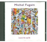 Michel Fugain - Sucre-Sale