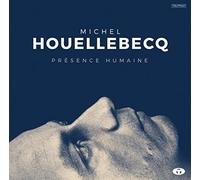 Michel Houellebecq - Presence Humaine [VINYL]