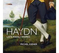 Michel Kiener - Joseph Haydn - Late Piano Works