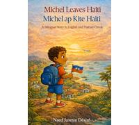 Michel leaves Haiti: Michel ap kite Ayiti (Michel's journey series)
