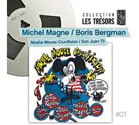 MICHEL MAGNE / BORIS BERGMAN - MOSHE MOUSE CRUCIFIXION / DON JUAN 73