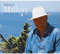 Michel Mallory - Tutta Una Vita