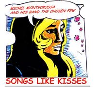 Michel Montecrossa - Songs Like Kisses