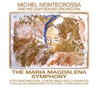 Michel Montecrossa - The Maria Magdalena Symphony