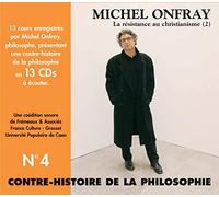 Michel Onfray - Contre-Histoire De La Philosophie Vol. 4 (La Résistance Au Christianisme, 2)(13cd)
