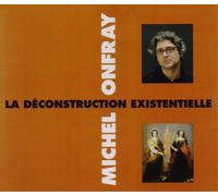 Michel Onfray - La Deconstruction Existentielle (2CD)