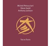 Michel Petrucciani, Steve Gadd & Anthony Jackson - Trio In Tokyo [VINYL]