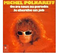 Michel Polnareff - On Ira Tous Au Paradis [7" Single, BASF]