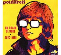 Michel Polnareff - UN TRAIN CE SOIR / AVEC NINI - 45 TOUR -