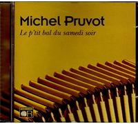 Michel Pruvot - Le P'Tit Bal Du Samedi Soir