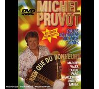 Michel Pruvot : Rien que du bonheur
