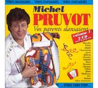 Michel Pruvot - Vos Parents Dansaient /Vol. 1